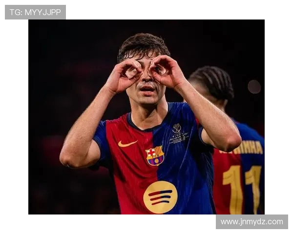 佩德里在巴萨崛起之路上的精彩表现与未来发展潜力分析